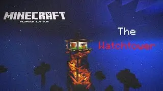 We got hired to guard a watchtower&hellip; (Minecraft Bedrock)