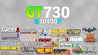 GT 730 + İ5 10400F - Test in 75 Games