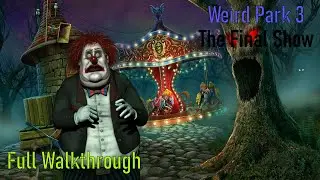 Let's Play - Weird Park 3 - The Final Show - Full Walkthrough