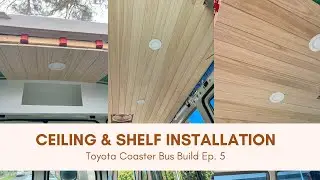 Shiplap Cladding & Building a Shelf in my Bus! Toyota Coaster Ep. 5!