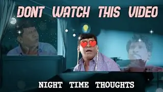 Don't Watch This Video 😄😄| Late Night Thoughts | Tamil | Positive Dimensions