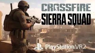 Crossfire - Sierra Squad - An&aacute;lise da Campanha - Playstation VR 2 - Moso VR