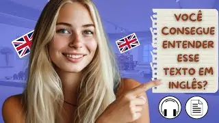 Texto Com Áudio em Inglês Para Praticar o Reading | Pratique Seu Reading Online Grátis