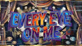 Every Eye On Me | Villain Song