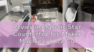 Review Antarctic Star Countertop Ice Maker Machine, 8 Ice Cubes in 6 mins, 26lb/Day Ice with 2 Sizes
