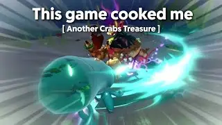 This game cooked me[ Another Crabs Treasure]
