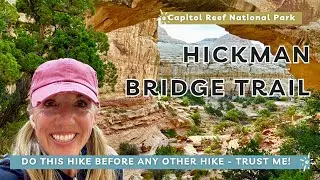 HICKMAN BRIDGE - Why this hike should be the FIRST one you do at Capitol Reef.
