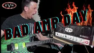 Шум лампового усилителя EVH 5150III &mdash; О, нет, день плохих усилителей