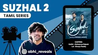 Suzhal The Vortex Season 2 Review || Tamil Series || Kathir, Aishwarya Rajesh, Lal, Gouri G Kishan