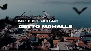 PARO X OUZHAN - GETTO MAHALLE (prod.by Sanchez)