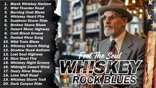 🥃 Whiskey Blues Rock 🍂 The Best of Classic Blues Songs | Relaxing Guitar & Soulful Rock Music