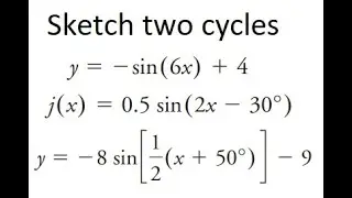 Grade 11 Functions - Sketching two cycles of a sin function with transformations (ch 6.5)