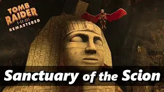 Tomb Raider 1 Remastered Complete Walkthrough - Sanctuary of the Scion (Level 12)