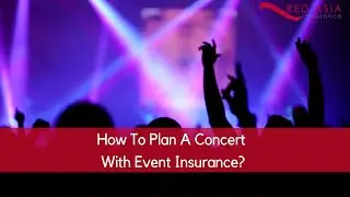 How To Plan A Concert With Event Insurance?