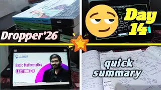Day 14 - Dropper JEE Aspirant || quick summary || 6 HOURS study || Unknown Identity ||
