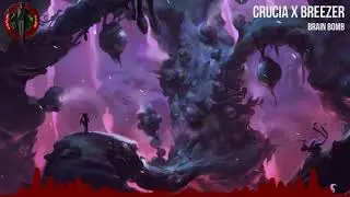 [Dubstep] CruciA x Breezer - Brain Bomb