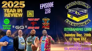 Falls Count Everywhere Ep. 218 - Wrestling's Best of 2025