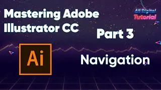 Mastering Adobe Illustrator CC   Illustrator Navigation