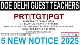 DOE DELHI GUEST TEACHERS PGT, TGT, PRT, NTT | 5 NEW NOTICE 2025 | LATEST UPDATE 2025