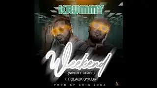 Weekend ft black Sykor prod by Chiq jona