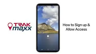 How to signup on TrakMaxx GPS mobile APP and allow access permissions | TrakMaxx | QubaKeys
