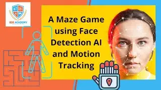 A Maze Game using Face Detection AI and Motion Tracking (Codeavour 2021)