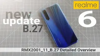 Realme 6 New Update RMX2001_11_B.27 Detailed Overview_ How to manually update