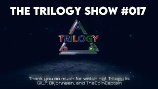 The Trilogy Show #017