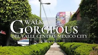 4K Walk  |  Gorgeous Del Valle Centro Neighborhood in Mexico City 🌮 |  Immersive w/Captions 🇲🇽