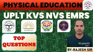 PHYSICAL EDUCATION  FOR ALL TEACHINGS EXAMS LT | KVS | NVS | EMRS | UPTGT | BPSC #25
