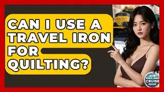 Can I Use A Travel Iron For Quilting? - The Rail and Cruise Experts