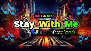 Stay_with_me slow beat ( Battle mix)
