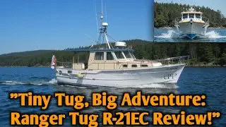 Обзор буксира Ranger Tug R-21EC | Лучший компактный крейсер | Яхта Sir Boats