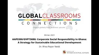 UMD Global Classrooms Connections: Corporate Social Responsibility in Ghana