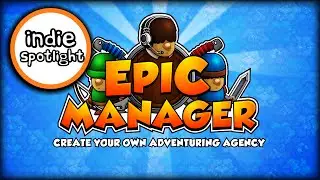 Indie Spotlight - Epic Manager