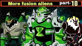 More Fusion Aliens part-10 |fusions | fusion aliens | fan10k