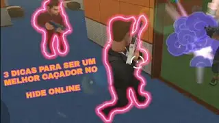 3 DICAS PARA SER UM MELHOR CA&Ccedil;ADOR NO HIDE ONLINE!!!