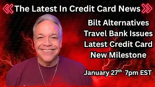 The Latest In Credit Card News| Bilt 2.0, High Sign Up Bonus Offers