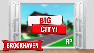 ОБНОВЛЕНИЕ БОЛЬШОГО ГОРОДА 🏡RP в Roblox Brookhaven (раскрытие информации)