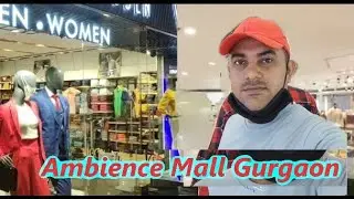 Ambience Mall in gurugram Visit @newspac
