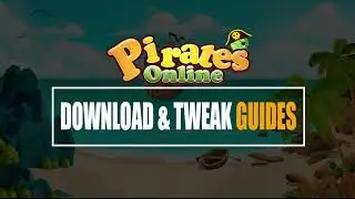 Downloading & Tweak Guides | Pirates Online
