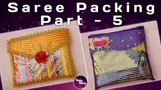 Saree Packing Part - 5