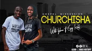 GOSPEL MIXSESSION WITH DJDONE FT GIG REAL -  #CHURCHISHA GOSPEL DANCEHALL SESSION