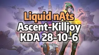 2025/7/22 TL nAts【Ascent KillJoy　KDA　28-10-6valorant プロ選手 RANK POV】