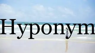 How To Pronounce Hyponym🌈🌈🌈🌈🌈🌈Pronunciation Of Hyponym