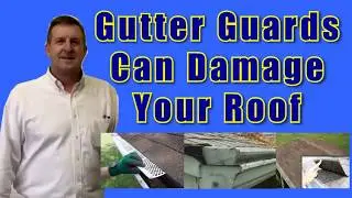 Gutter Guards Can Damage Your Roof - 25 Year Roofer Insight