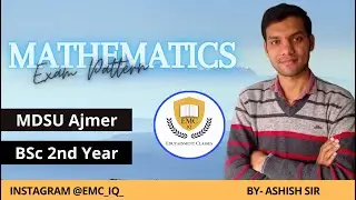 Exam Pattern for BSc 2nd Year of Mathematics | MDSU | EMC IQ | by Ashish Sir |