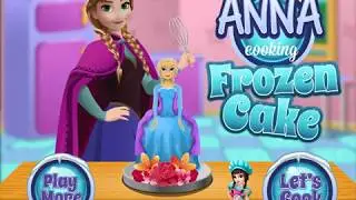 Anna Cooking Frozen Cake - Disney Princess Game For Kids
