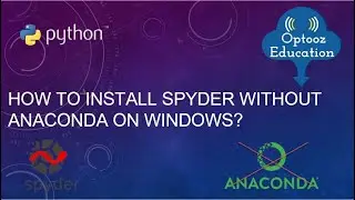 How to Install Spyder IDE for Python on Windows | Install Spyder without Anaconda Python