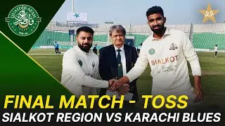 Toss | Sialkot Region vs Karachi Region Blues | Day 1 | Quaid-e-Azam Trophy 2025-26 Final | M2P1K